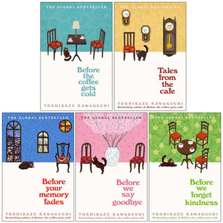 Before the Coffee Gets Cold Series 5 Books Collection Set By Toshikazu Kawaguchi (Before The Coffee Gets Cold, Tales From The Cafe, Before Your Memory Fades, Before We Say Goodbye & Forget Kindness) cover image