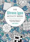 The Stress Less Activity Book